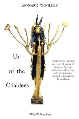 Ur of the Chaldees by Woolley, Leonard