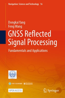 Fundamentals and Applications of Gnss Reflectometry by Yang, Dongkai