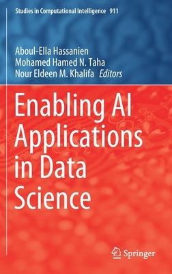 Enabling AI Applications in Data Science by Hassanien, Aboul-Ella