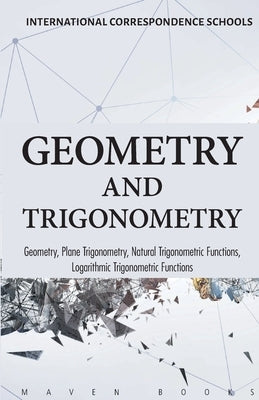 Geometry and Trigonometry Geometry, Plane Trigonometry, by Correspondence, International