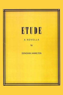 Etude: A Novella by Hamilton, Donovan