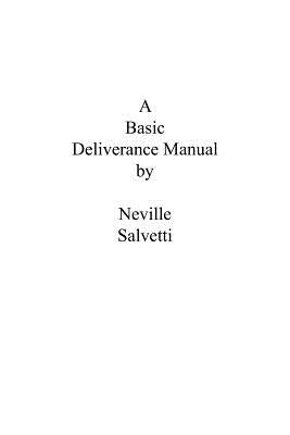 A Deliverance Training Manual by Salvetti, Neville