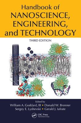 Handbook of Nanoscience, Engineering, and Technology by Goddard III, William A.