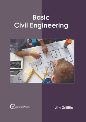 Basic Civil Engineering by Griffiths, Jim