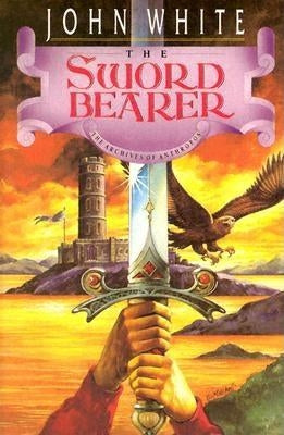 The Sword Bearer by White, John