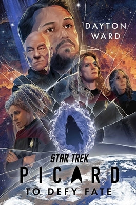 Star Trek: Picard: To Defy Fate by Ward, Dayton