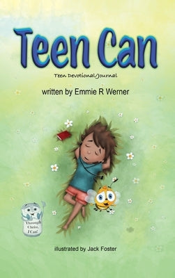 Teen Can: Teen Devotional/Journal by Werner, Emmie R.