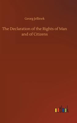 The Declaration of the Rights of Man and of Citizens by Jellinek, Georg