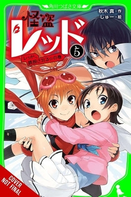 Phantom Thief Red, Vol. 5: Red Gets Kidnapped! by Akigi, Shin