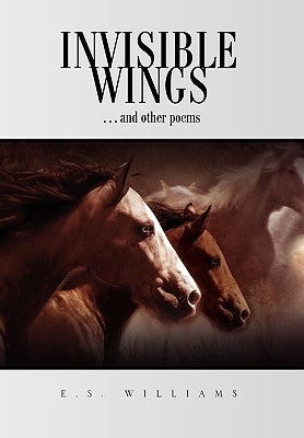 Invisible Wings by Williams, E. S.