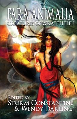 Para Animalia: Creatures of Wraeththu by Constantine, Storm
