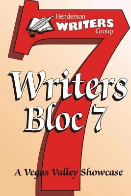 Writer's Bloc VII: A Vegas Valley Showcase by Woolston, Dave