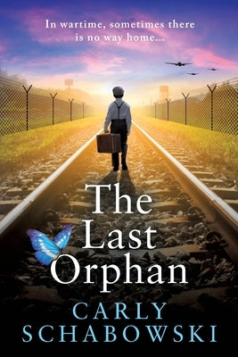 The Last Orphan by Schabowski, Carly