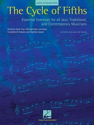 The Cycle of Fifths: Essential Exercises for All Jazz, Traditional, and Contemporary Musicians by de Cosmo, Laura