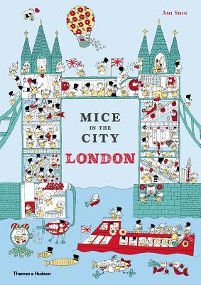 Mice in the City: London by Shin, Ami