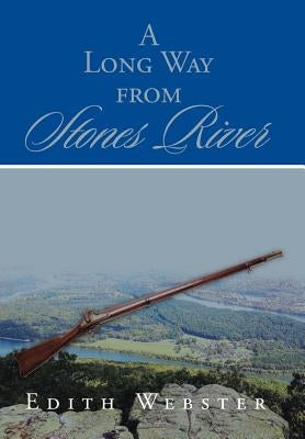 A Long Way from Stones River by Webster, Edith