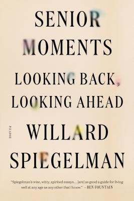 Senior Moments [Pod] by Spiegelman, Willard