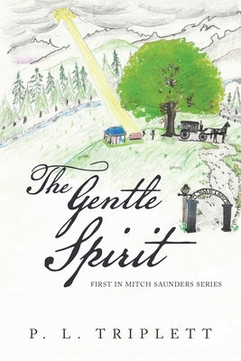 The Gentle Spirit by Triplett, P. L.