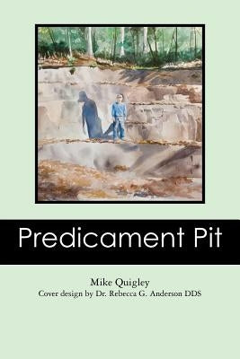 Predicament Pit by Anderson Dds, Rebecca G.