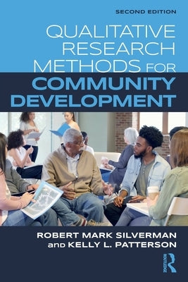 Qualitative Research Methods for Community Development by Silverman, Robert Mark