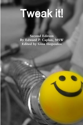 Tweak it! Second Ed. by Caplan, Edward