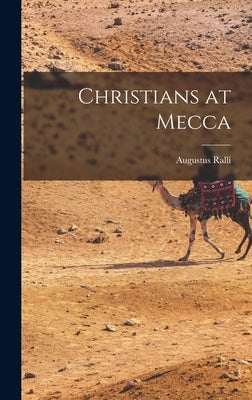Christians at Mecca by Ralli, Augustus