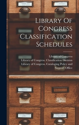 Library Of Congress Classification Schedules by Congress, Library of