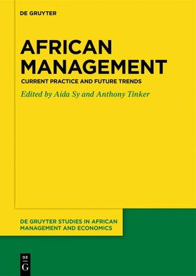 African Management: Current Practice and Future Trends by Sy, Aida