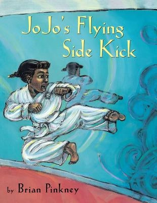 Jojo's Flying Side Kick by Pinkney, Brian