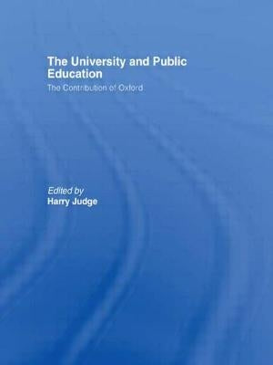 The University and Public Education: The Contribution of Oxford by Judge, Harry