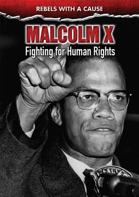Malcolm X: Fighting for Human Rights by Burlingame, Jeff