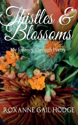 Thistles and Blossoms by Hodge, Roxanne Gail