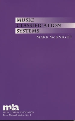 Music Classification Systems by McKnight, Mark