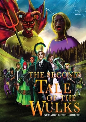 The Second Tale of the Wulks: Volume 3 - Unification of the Righteous by Green, V. K.