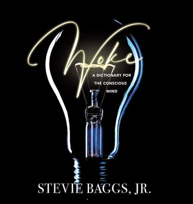 Woke by Baggs, Stevie, Jr.
