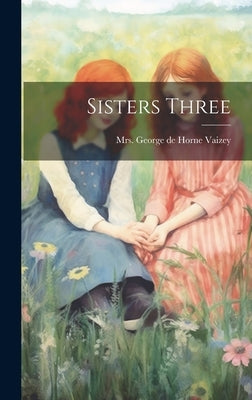 Sisters Three by de Horne Vaizey, George