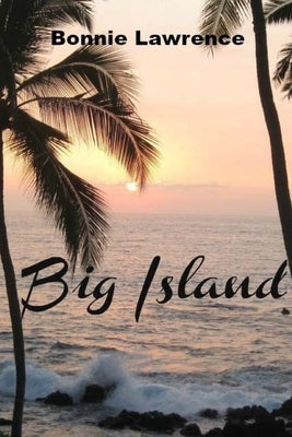 Big Island by Lawrence, Bonnie