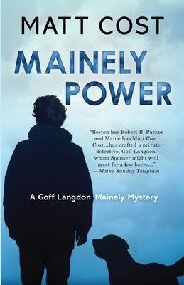 Mainely Power by Cost, Matt