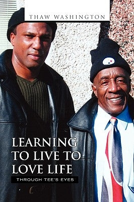 Learning to Live to Love Life by Washington, Thaw