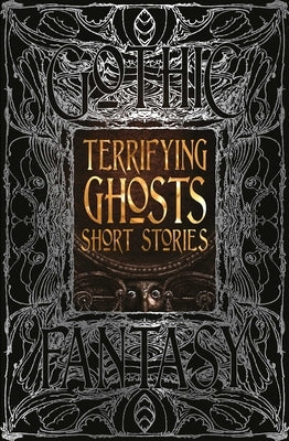 Terrifying Ghosts Short Stories by Flame Tree Studio (Literature and Scienc