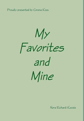 My Favorites and Mine by Kocsis, Nora Richardi