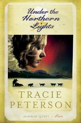 Under the Northern Lights by Peterson, Tracie