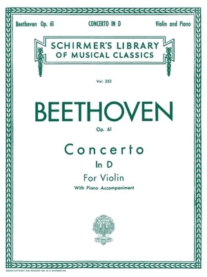 Concerto in D Major, Op. 61: Schirmer Library of Classics Volume 233 by Beethoven, Ludwig Van