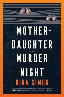 Mother-Daughter Murder Night by Simon, Nina