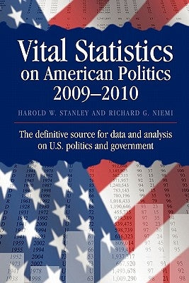 Vital Statistics on American Politics 2009-2010 by Stanley, Harold W.