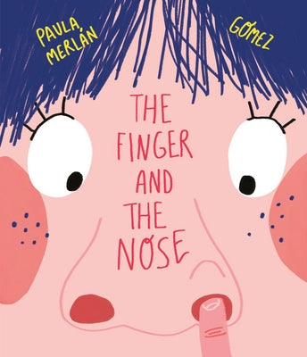 The Finger and the Nose by Merlán, Paula