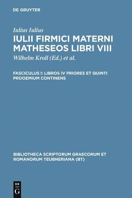 Matheseos, Vol. I: Libri I-IV by Firmicus Maternus