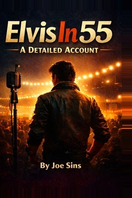 Elvis in 55 by Sins, Joe