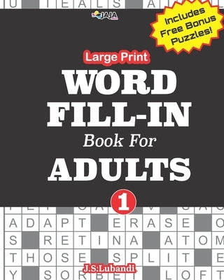 Large Print WORD FILL-IN Book For ADULTS; Vol.1 by Jaja Media