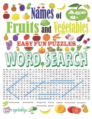 Names of Fruits and Vegetables Easy Fun Puzzles Word Search: A word search puzzle, consisting of letters of Fruits and Vegetables names. Letters are a by Techtoys, Sogo